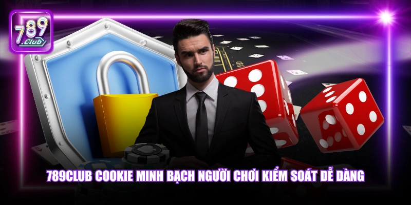 789Club cookie minh bạch người chơi kiểm soát dễ dàng.
