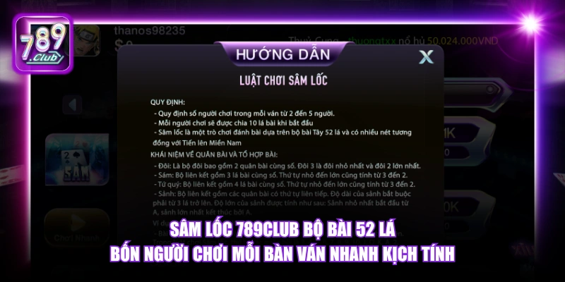 Sâm Lốc 789Club bộ bài 52 lá bốn người chơi mỗi bàn ván nhanh kịch tính.